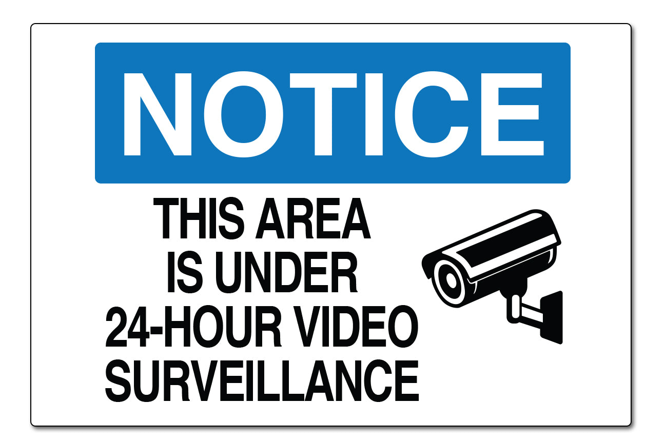 THIS AREA IS UNDER 24-HOUR VIDEO SURVEILLANCE - NOTICE SIGN