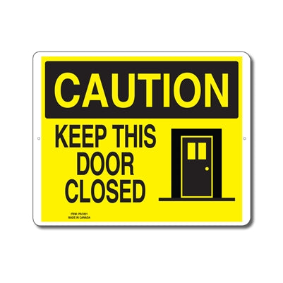 KEEP THIS DOOR CLOSED - CAUTION SIGN