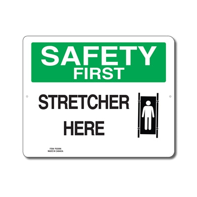 STRETCHER HERE - SAFETY FIRST SIGN