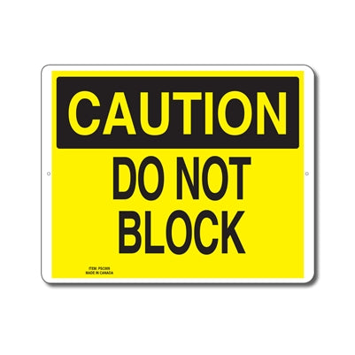 DO NOT BLOCK - CAUTION SIGN