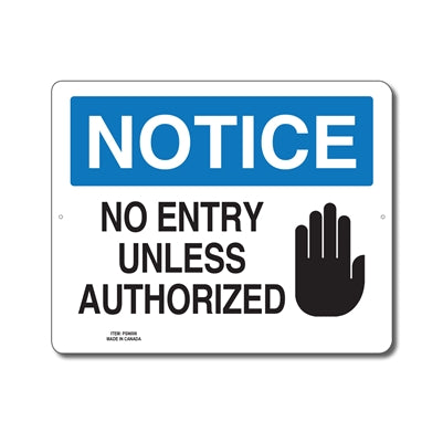 NO ENTRY UNLESS AUTHORIZED - NOTICE SIGN