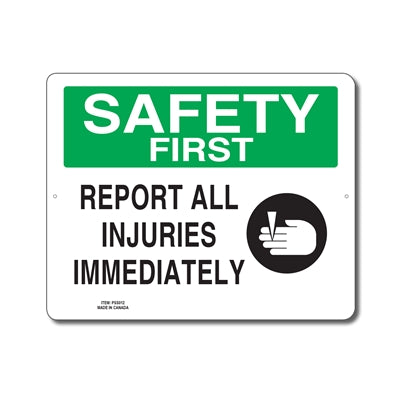 REPORT ALL INJURIES IMMEDIATELY - SAFETY FIRST SIGN