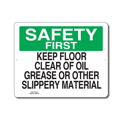 KEEP FLOOR CLEAR OF OIL GREASE OR OTHER SLIPPERY MATERIAL - SAFETY FIRST SIGN